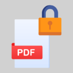 Top Tips for Protecting Your PDFs Files in 2024